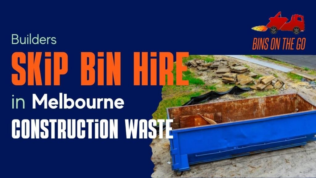 Builders Skip Bin Hire Melbourne