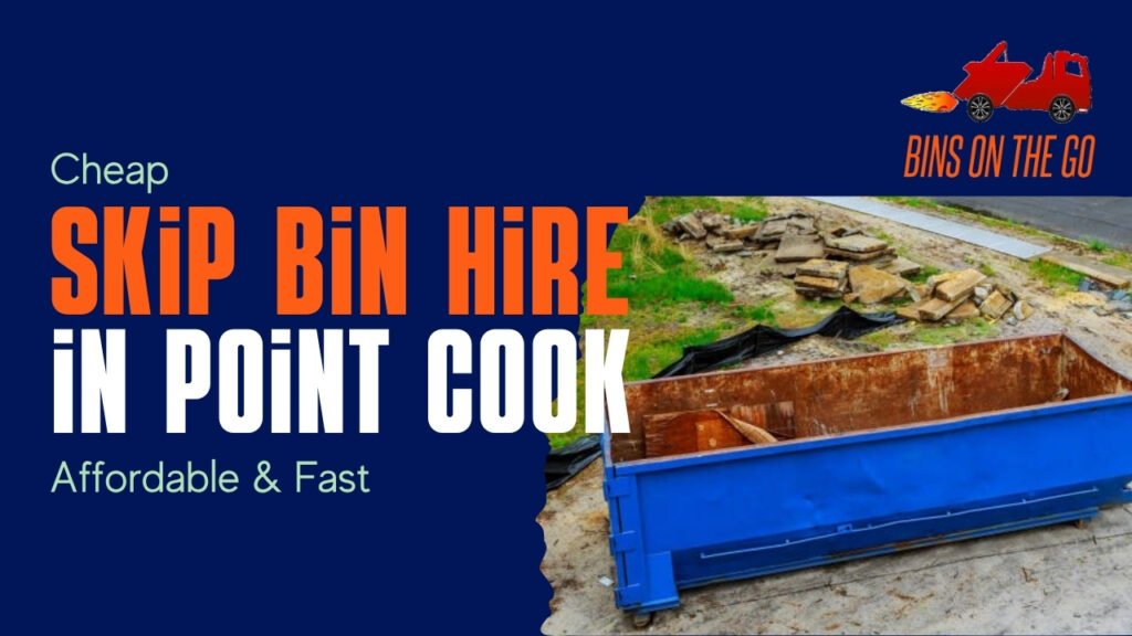 Cheap Skip Bin Hire Point Cook – Affordable & Fast